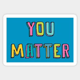 You Matter Sticker